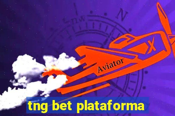 tng bet plataforma